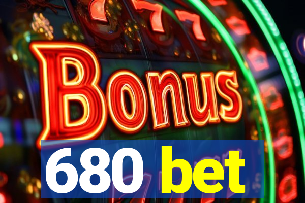 680 bet